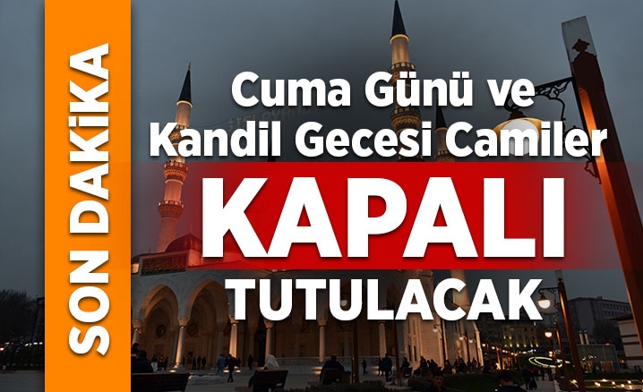 camiler_cuma_gunu_ve_kandil_gecesi_kapali_tutulacak_h9616_9a511