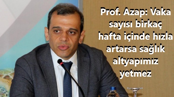 prof-azap-vaka-sayisi-birkac-hafta-15882