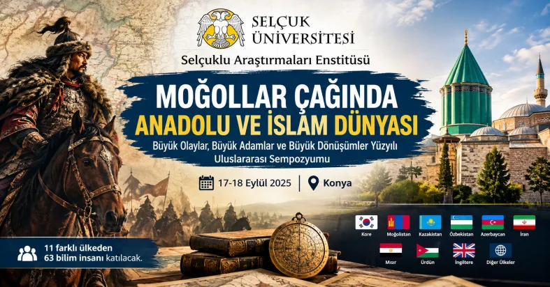 Selçuk Üniversitesince “Moğollar Çağında Anadolu ve İslam Dünyası” sempozyumu düzenlenecek