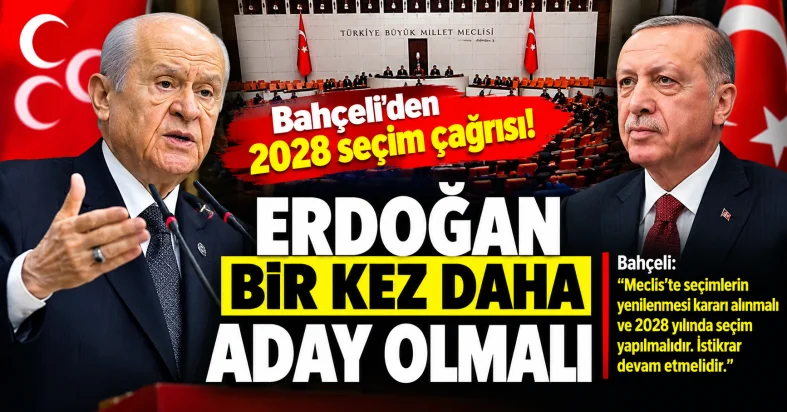 Bahçeli’den 2028 Seçim Çağrısı